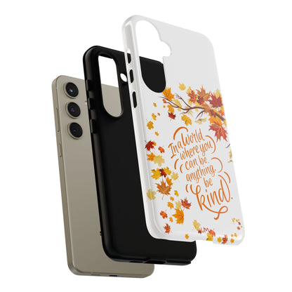 Fall With Kindness Tough Case