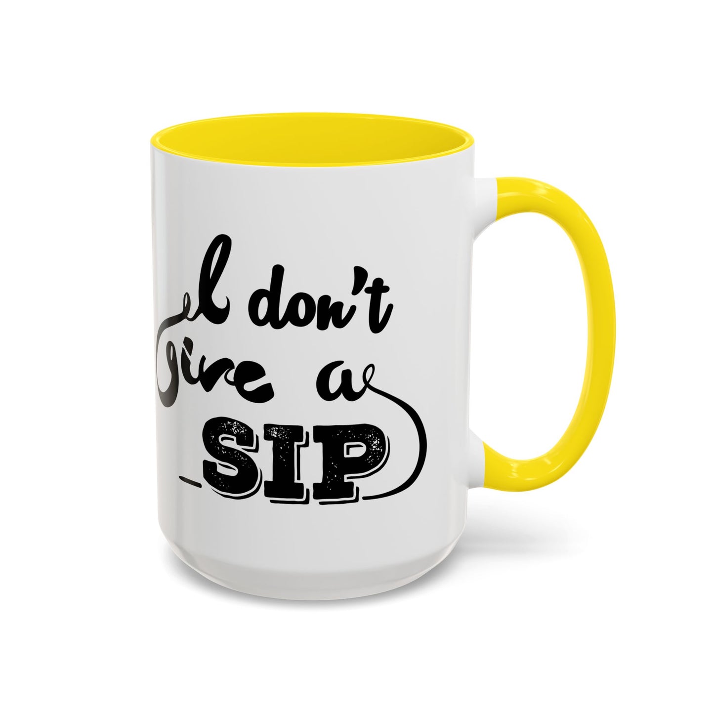 Taza de café "Don't Give A Sip" (11, 15 oz)