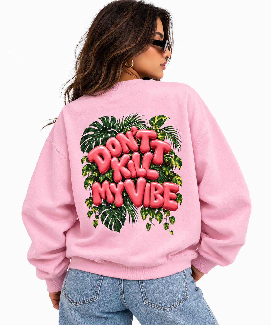 Don't Kill My Vibe Sweat