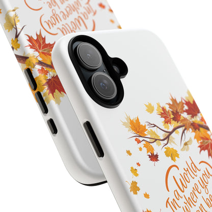 Fall With Kindness Tough Case
