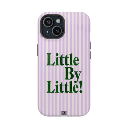 Little By Little!