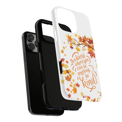 Fall With Kindness Tough Case