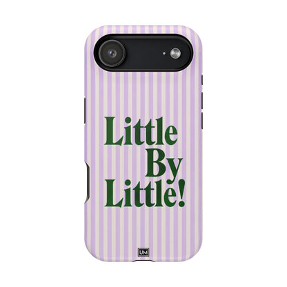 Little By Little!