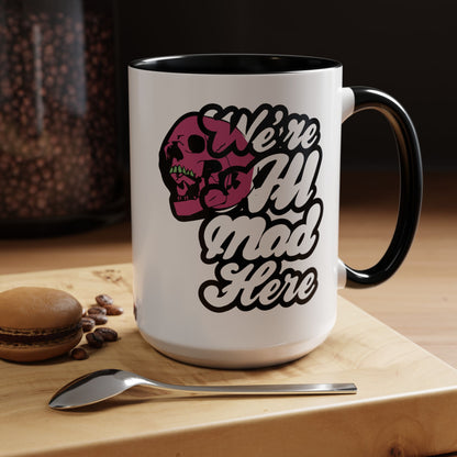 Taza de café "Todos estamos locos aquí" (11, 15 oz)