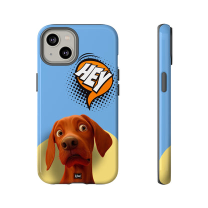 Hey You Tough Case