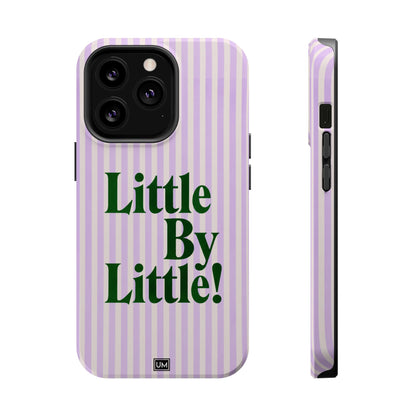 Little By Little!