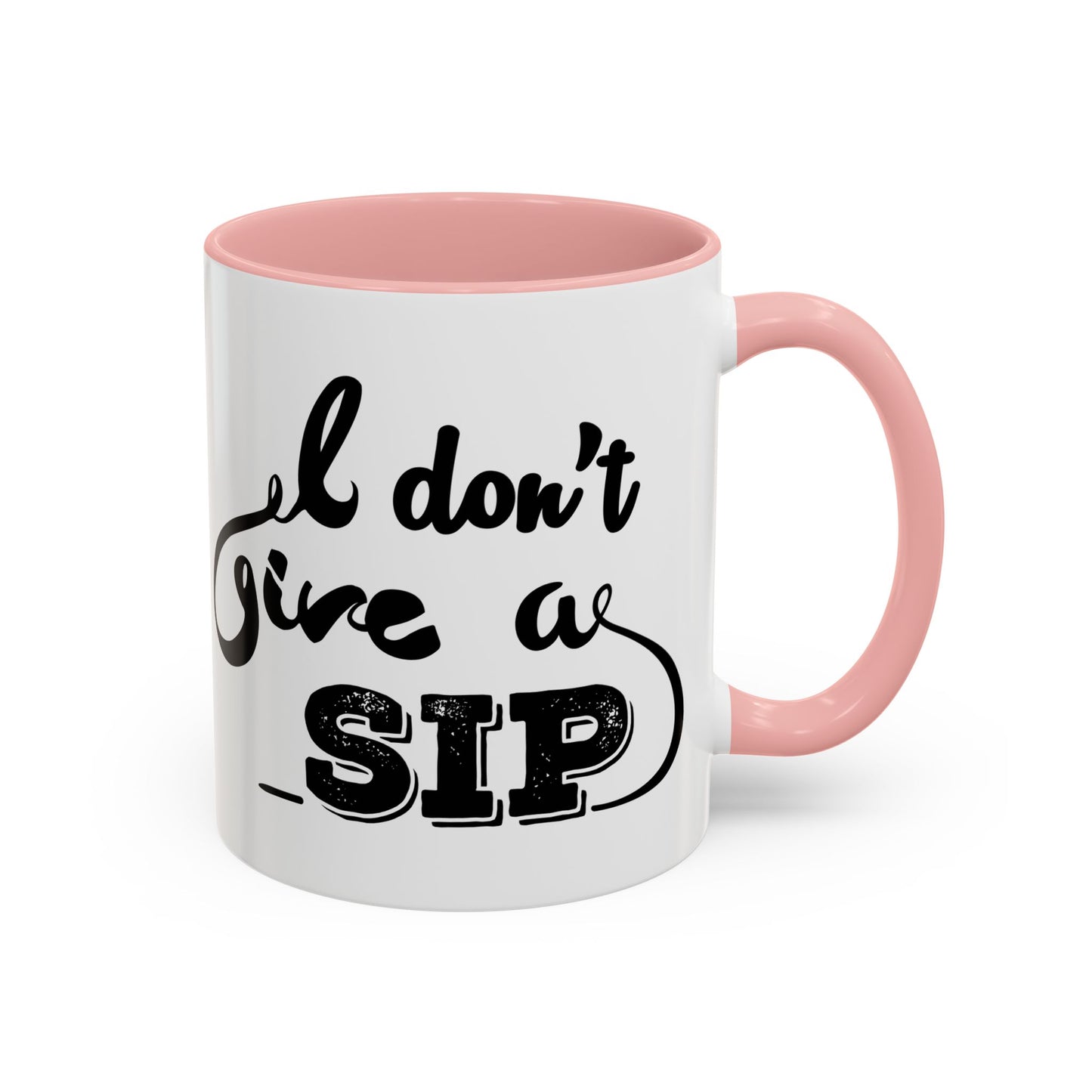 Taza de café "Don't Give A Sip" (11, 15 oz)