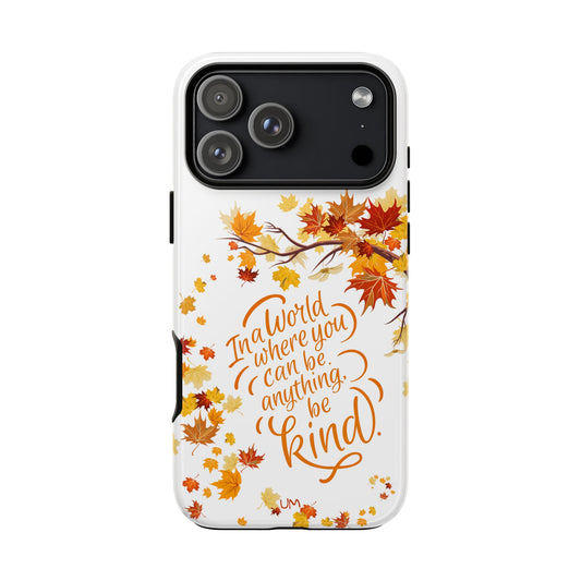 Fall With Kindness Tough Case