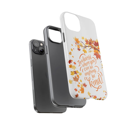 Fall With Kindness Tough Case