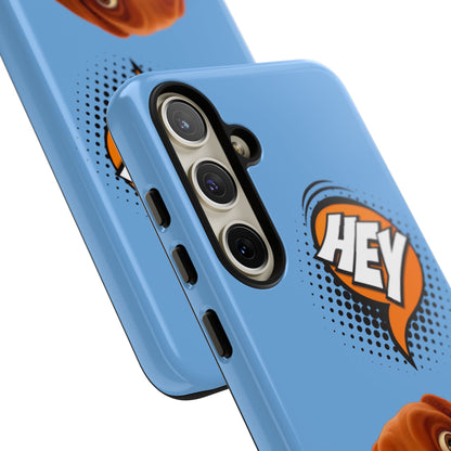 Hey You Tough Case
