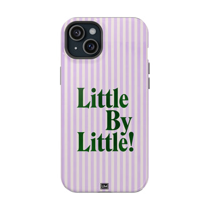 Little By Little!