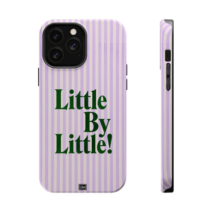 Little By Little!