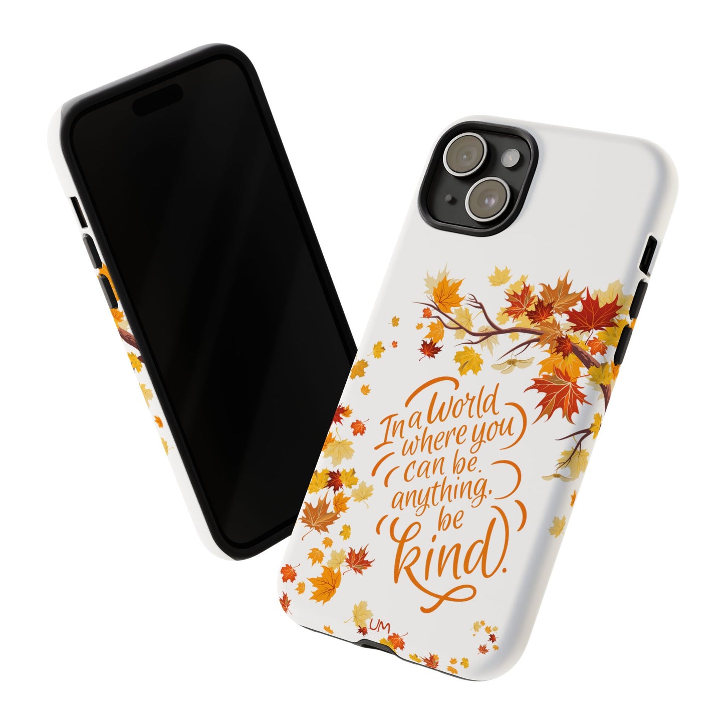 Fall With Kindness Tough Case