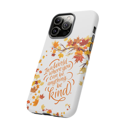 Fall With Kindness Tough Case