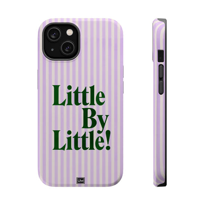 Little By Little!