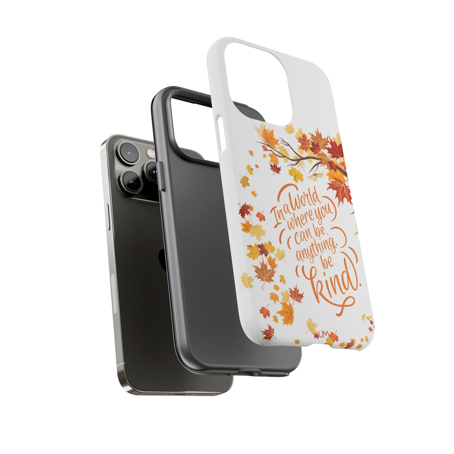 Fall With Kindness Tough Case