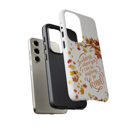 Fall With Kindness Tough Case