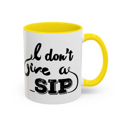 Taza de café "Don't Give A Sip" (11, 15 oz)