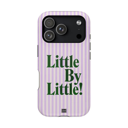 Little By Little!