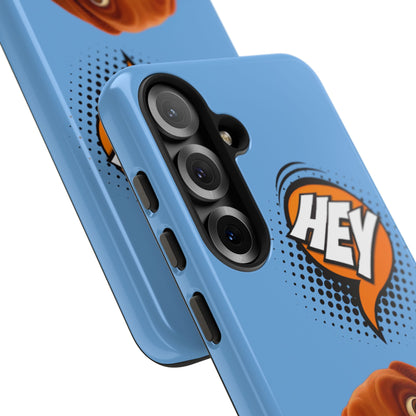 Hey You Tough Case