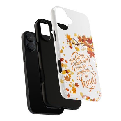 Fall With Kindness Tough Case