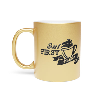 Pero primero, taza de café (plata y oro)