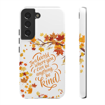 Fall With Kindness Tough Case