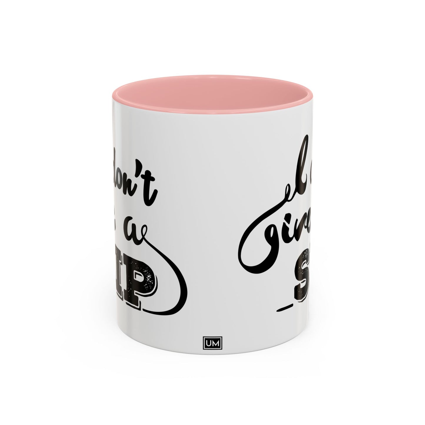 Taza de café "Don't Give A Sip" (11, 15 oz)