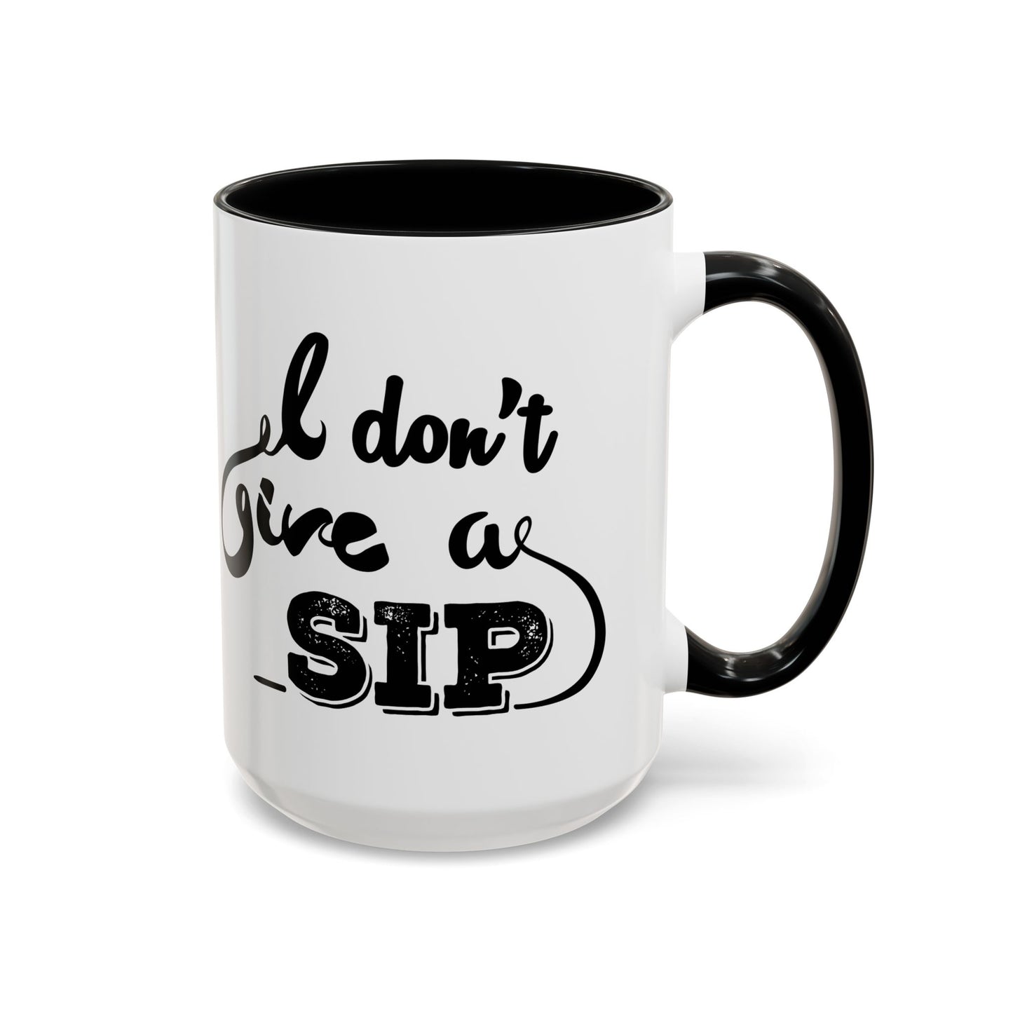 Taza de café "Don't Give A Sip" (11, 15 oz)