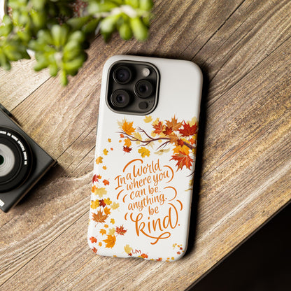Fall With Kindness Tough Case