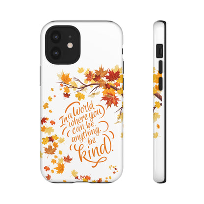 Fall With Kindness Tough Case