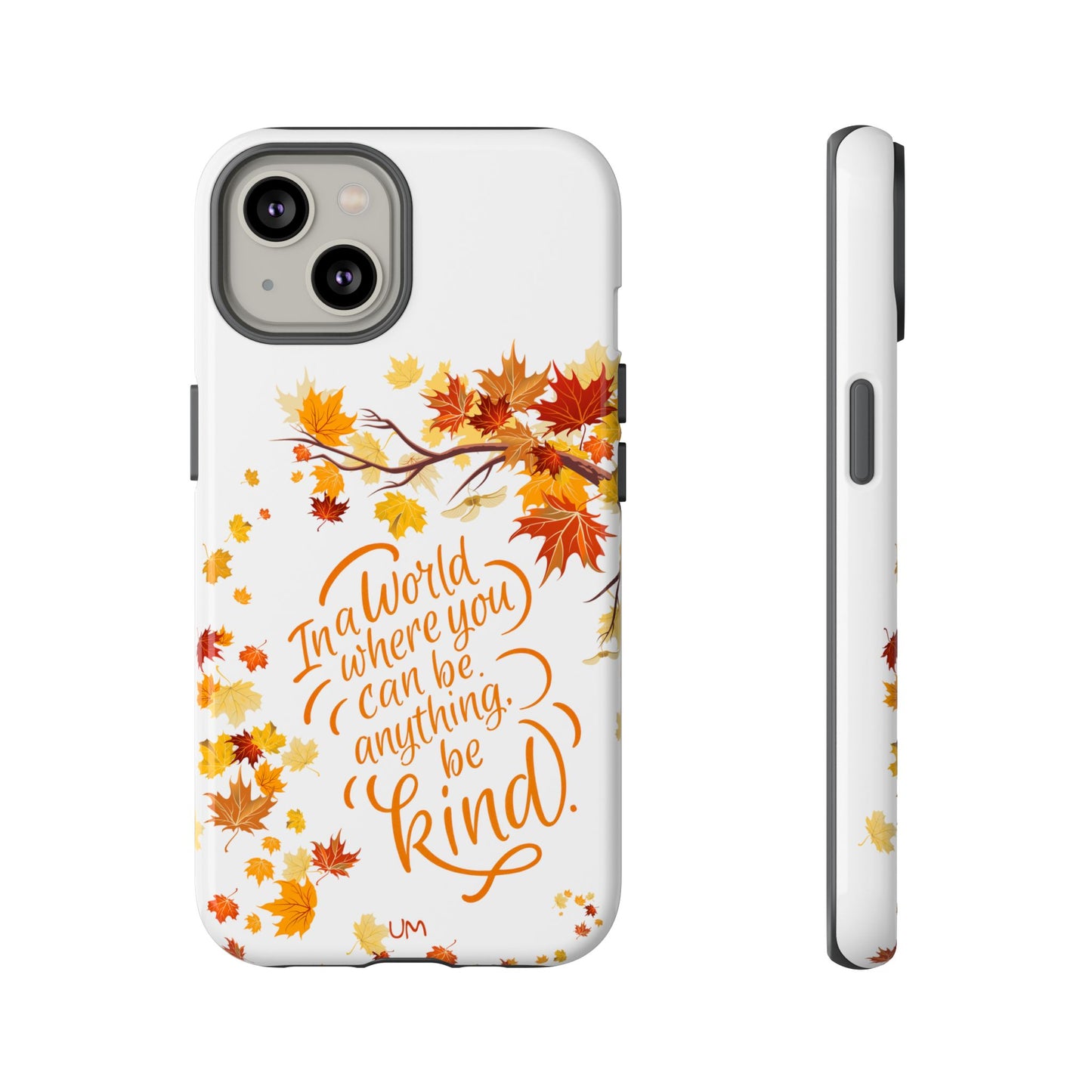 Fall With Kindness Tough Case