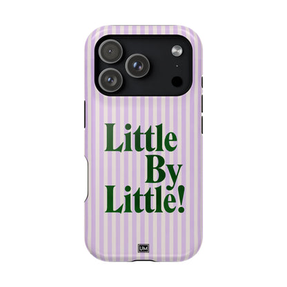 Little By Little!