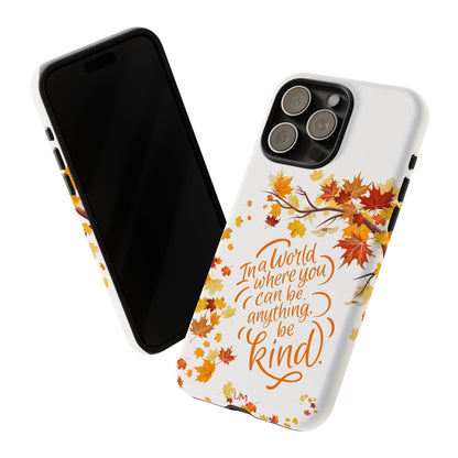 Fall With Kindness Tough Case