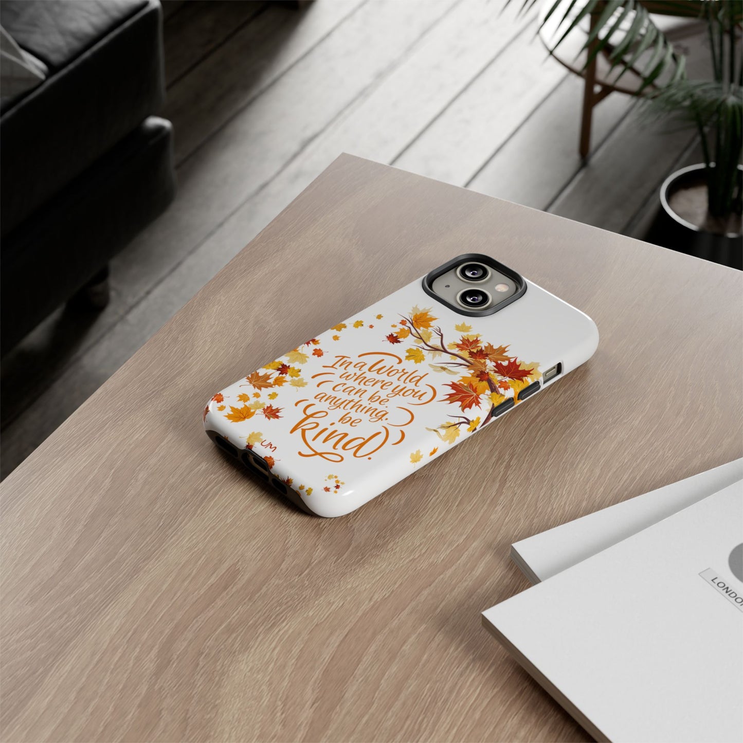Fall With Kindness Tough Case