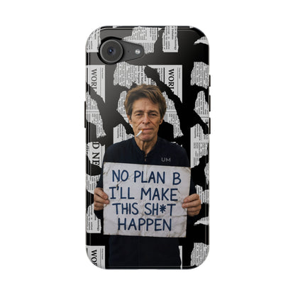 No Plan B