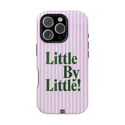 Little By Little!