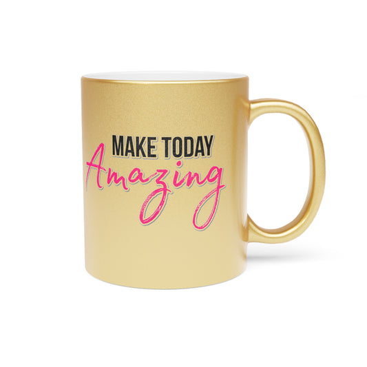 Making Today Amazing Mug (Silver\Gold)