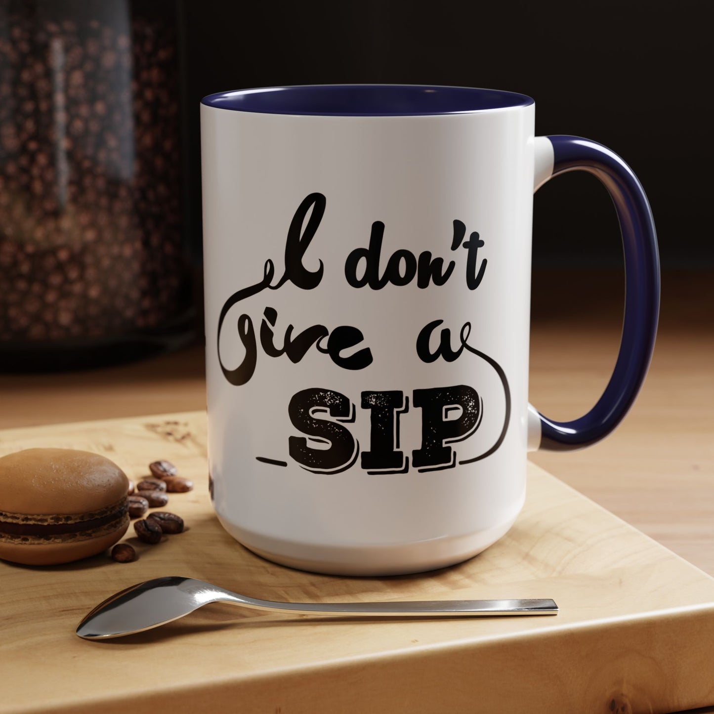 Taza de café "Don't Give A Sip" (11, 15 oz)