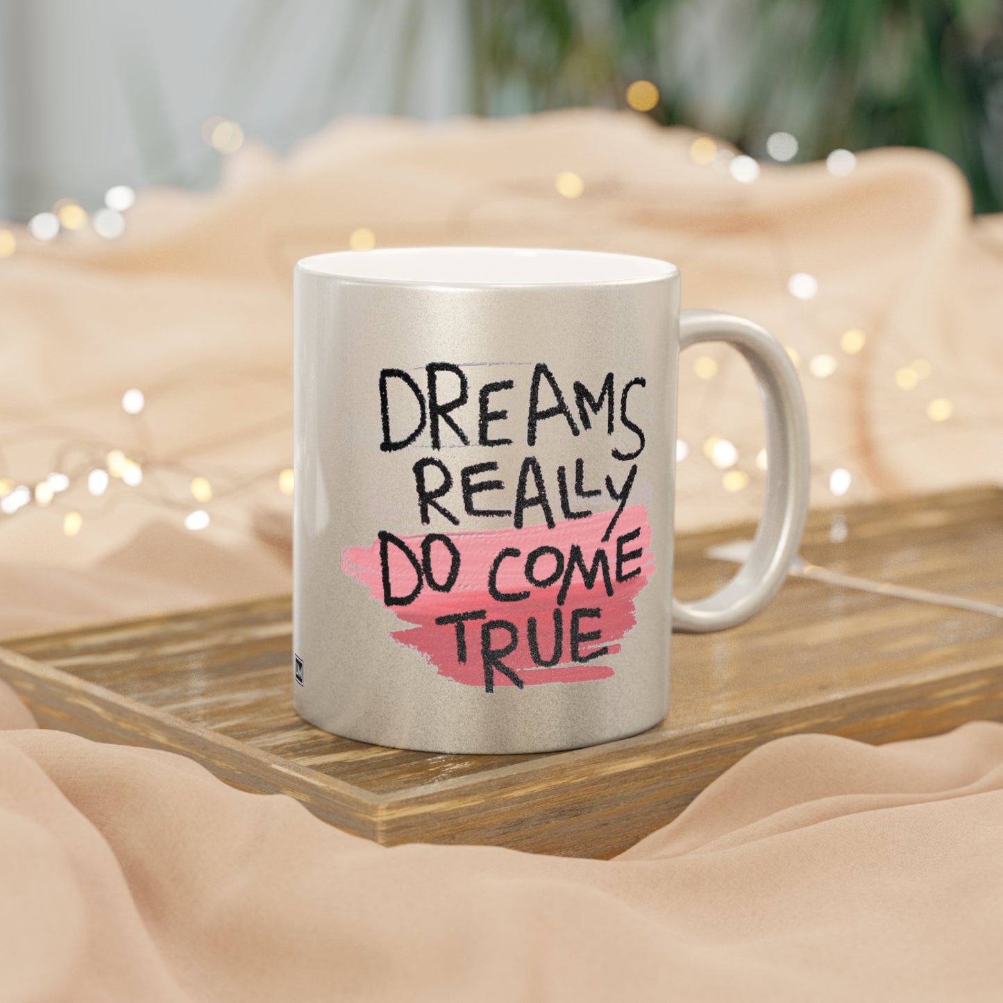 Dreams Come True Mug (Silver\Gold)