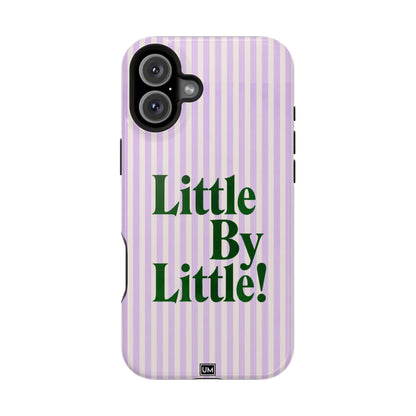 Little By Little!