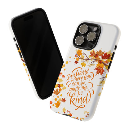 Fall With Kindness Tough Case