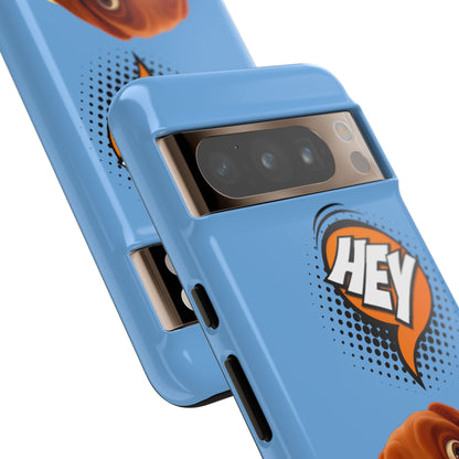 Hey You Tough Case