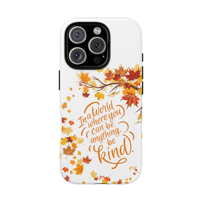 Fall With Kindness Tough Case