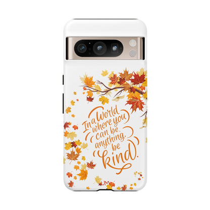 Fall With Kindness Tough Case