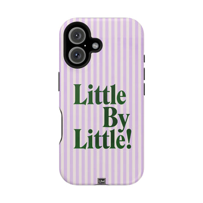 Little By Little!