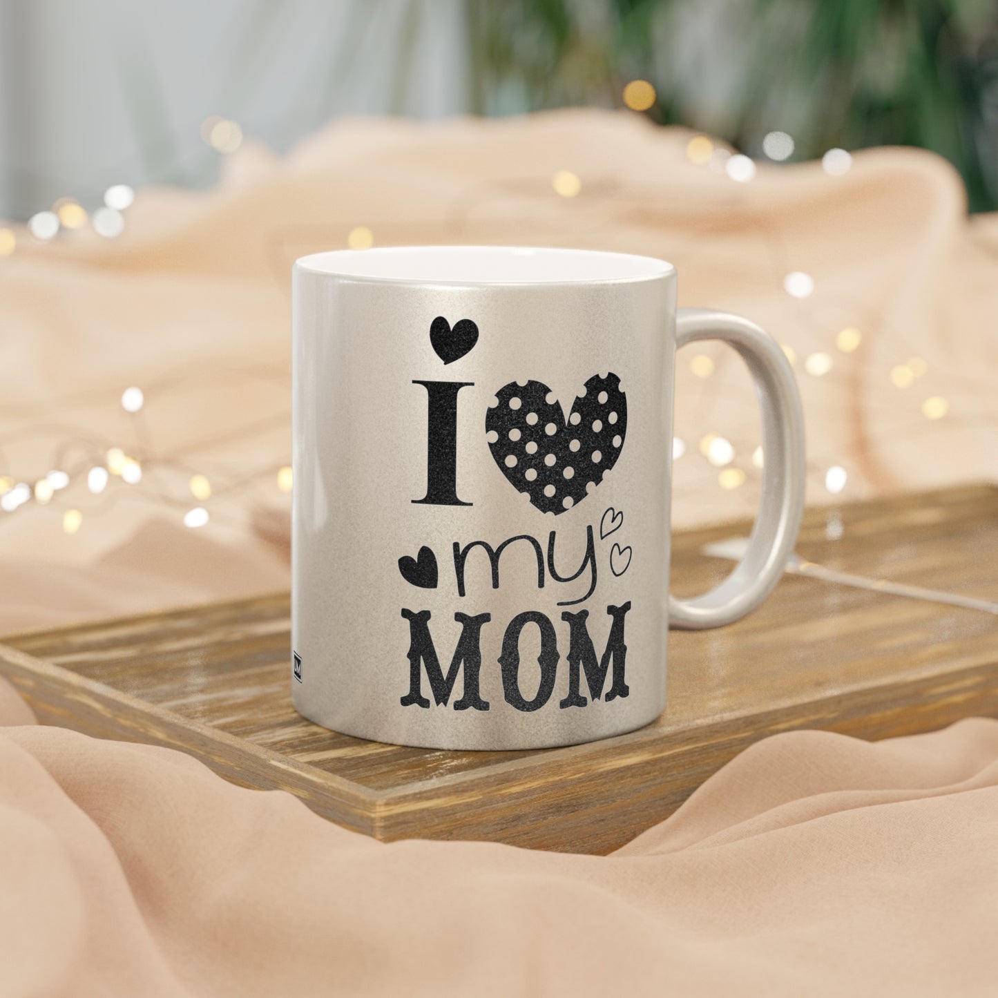 Love My Mom Mug (Silver\Gold)