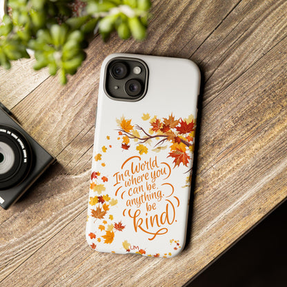 Fall With Kindness Tough Case