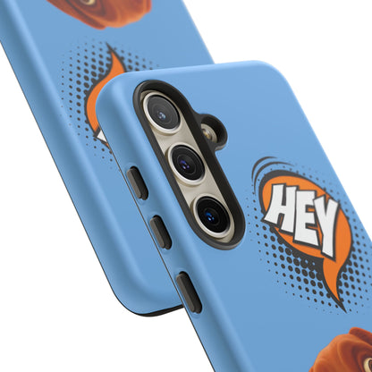 Hey You Tough Case