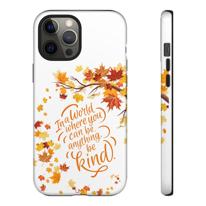 Fall With Kindness Tough Case